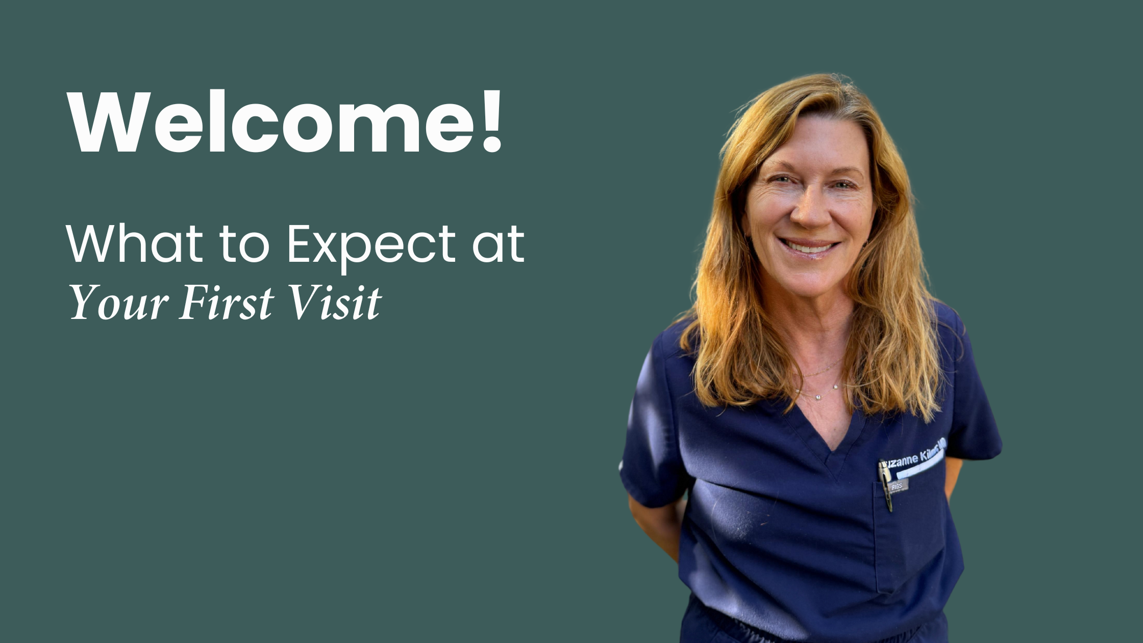 What to Expect at Your First Visit